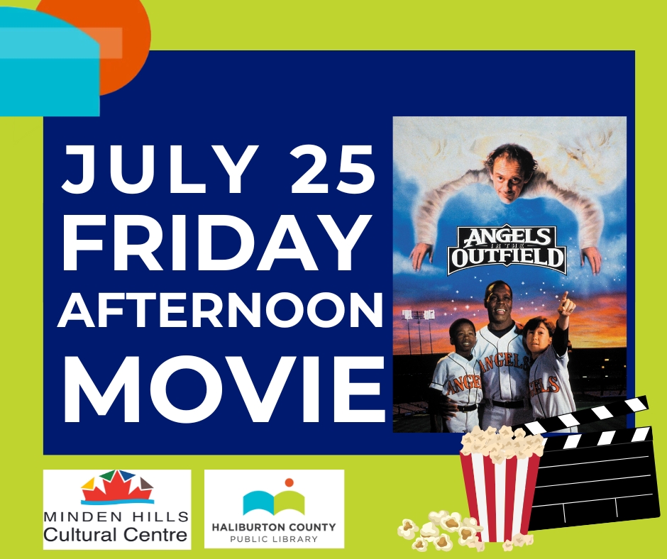 Friday Afternoon Movie July 25, 2025 Angels in the Outfield at Minden Hills Cultural Centre