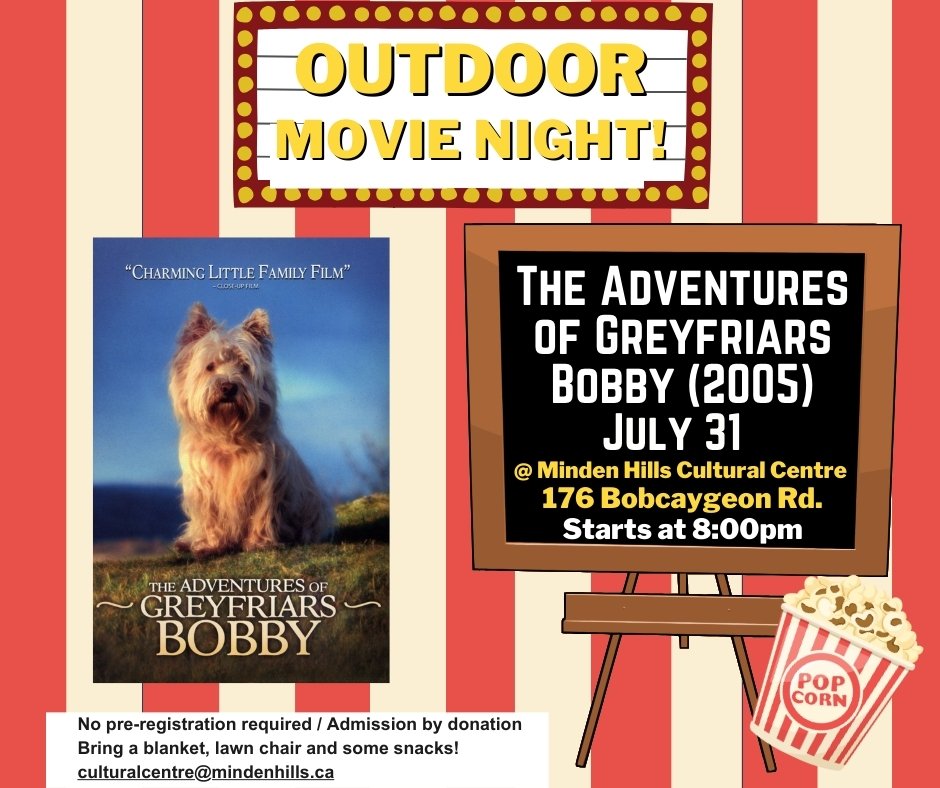 Outdoor Movie Night at the Minden Hills Cultural Centre July 31, 2025 The Adventures of Greyfriars Bobby
