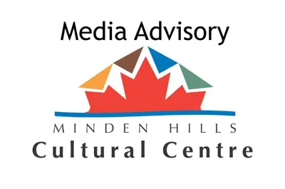 Minden Hills Cultural Centre Media Advisory with logo