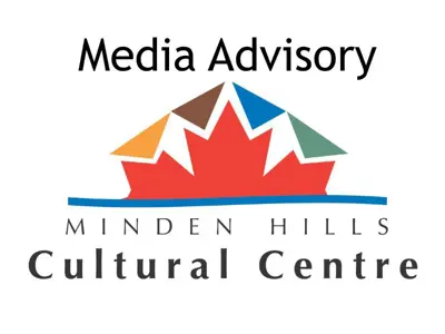 Minden Hills Cultural Centre Media Advisory with logo
